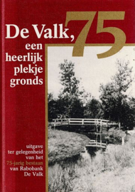VONK, W. - De Valk een heerlijk plekje gronds