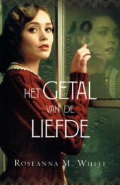 WHITE, Roseanna M. - Het getal van de liefde