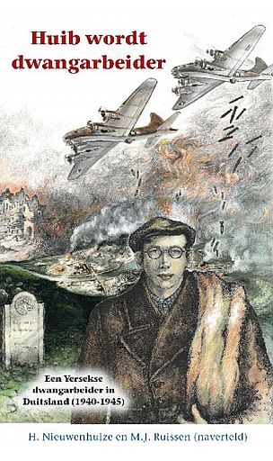 NIEUWENHUIZE, H. - Huib wordt dwangarbeider