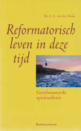 SLUIJS, C.A. van der - Reformatorisch leven in deze tijd