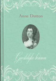 DUTTON, Anne - Geestelijke brieven