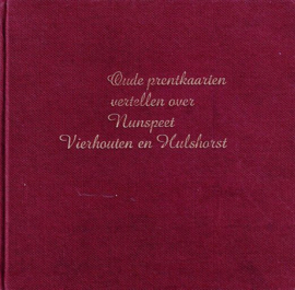 MARLE, E.M. van - Oude prentbriefkaarten vertellen over Nunspeet, Vierhouten en Hulshorst