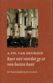 DEURSEN, A. Th. van - Rust niet voordat gy ze van buiten kunt