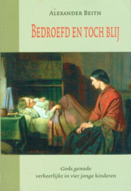 BEITH, Alexander - Bedroefd en toch blij