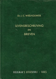 WIELHOUWER, J.C. - Levensbeschrijving en brieven