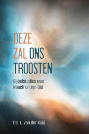 KUIJL, L. van der - Deze zal ons troosten