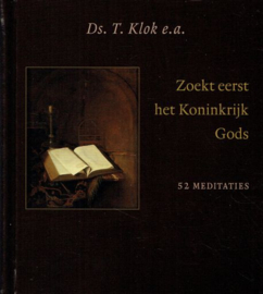 KLOK, T. e.a. - Zoekt eerst het Koninkrijk Gods