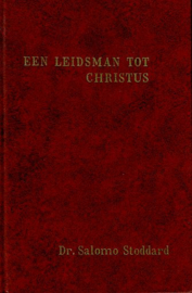 STODDARD, Salomo - Een leidsman tot Christus