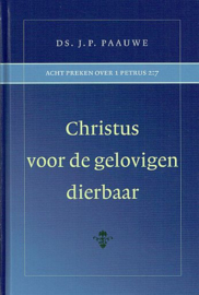 PAAUWE, J.P. - Christus voor de gelovigen dierbaar