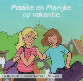 KOETSIER-SCHOKKER, Jannie - Maaike en Marijke op vakantie - Luisterboek/CD