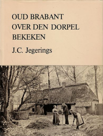 JEGERINGS, J.C. - Oud Brabant over den dorpel bekeken