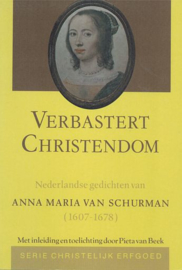SCHURMAN, Anna Maria van - Verbastert christendom