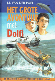 POEL, J.F. van der - Het grote avontuur met  Dolfi - deel 1