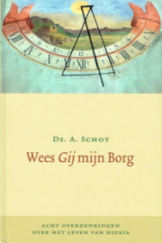 SCHOT, A. - Wees Gij mijn Borg