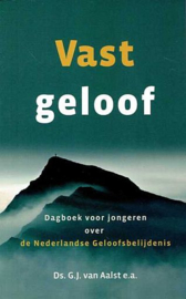 AALST, G.J. van e.a. - Vast geloof