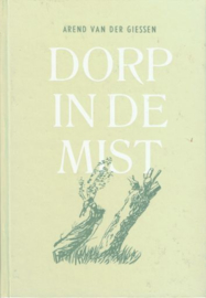 GIESSEN, Arend van der - Dorp in de mist