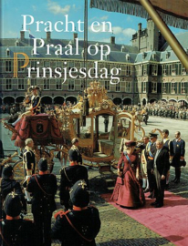 LEEUWEN, Thijs van e.a. - Pracht en Praal op Prinsjesdag