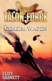 GARNETT, Cliff - Talon Force - geheim wapen