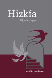 DIEREN, C.A. van - Hizkia - bijbellezingen - deel 1