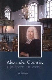 SCHIPPER, J. - Alexander Comrie - zijn leven en werk (licht beschadigd)