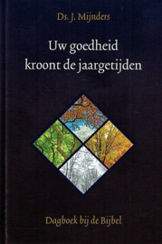 MIJNDERS, J. - Uw goedheid kroont de jaargetijden