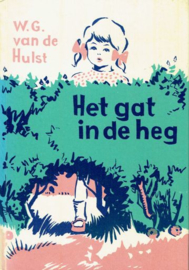 HULST, W.G. van de - Het gat in de heg - 13e druk