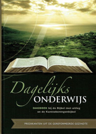 Dagelijks Onderwijs - dagboek bij de Bijbel met uitleg en de Kanttekeningenbijbel
