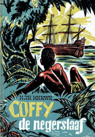 MERWE, H. te - Coffy de negerslaaf
