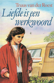 ROEST, Truus van der - Liefde is een werkwoord
