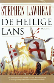 LAWHEAD, Stephen - De heilige lans