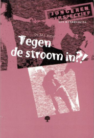 KATER, M.J. - Tegen de stroom in?