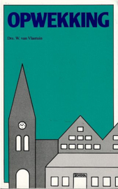 VLASTUIN, W. van - Opwekking