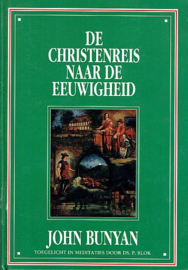 BUNYAN, J. - De christenreis naar de eeuwigheid - ed. P. Blok