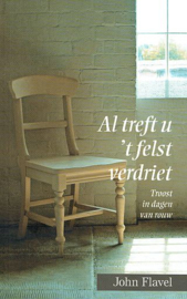 FLAVEL, John - Al treft u ’t felst verdriet