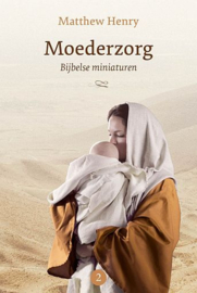 HENRY, Matthew  - Moederzorg - deel 2