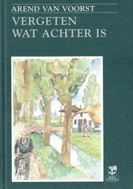 VOORST, Arend van - Vergeten wat achter is