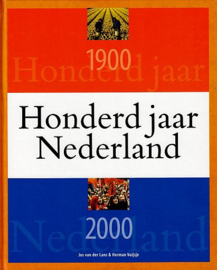 LANS, Jos van der e.a. - Honderd jaar Nederland - 1900-2000