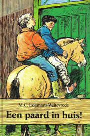 LOGMANS-WELTEVREDE, M.C. - Een paard in huis!