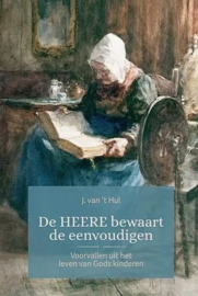 HUL, J. van 't - De HEERE bewaart de eenvoudigen