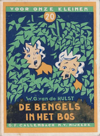 HULST, W.G. van de - De bengels in het bos - 1e druk