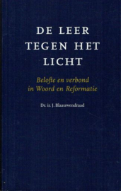 BLAAUWENDRAAD, J. - De leer tegen het licht