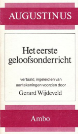 Augustinus, Aurelius - Het eerste geloofsonderricht