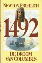 FROHLICH, Newton - 1492 De droom van Columbus