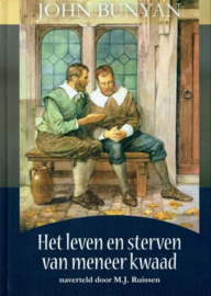 BUNYAN, J. - Het leven en sterven van meneer Kwaad (naverteld door M.J. Ruissen)