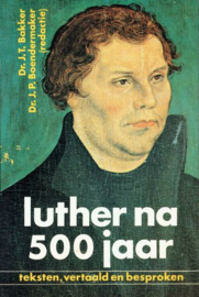 BAKKER, J.T. e.a. - Luther na 500 jaar