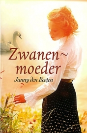 BESTEN, Janny den - Zwanenmoeder