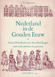 SCHILTMEIJER, J.R. - Nederland in de Gouden Eeuw