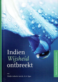 EGAS, A.A. - Indien Wijsheid ontbreekt