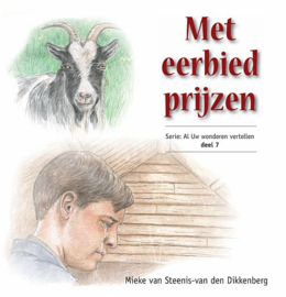 STEENIS-van den DIKKENBERG, Mieke - Met eerbied prijzen - deel 7