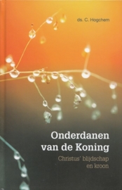 HOGCHEM, C. - Onderdanen van de Koning - deel 1